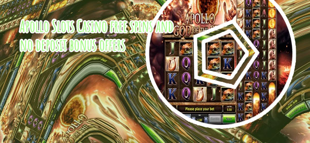 Apollo slots no deposit bonus