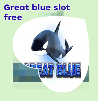Great blue slot free